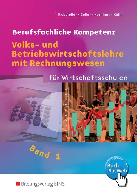 Berufsfachliche Kompetenz Volks- und Betriebswirtschaftslehre mit Rechnungswesen fur Wirtschaftsschulen. Bd.1 (Paperback)