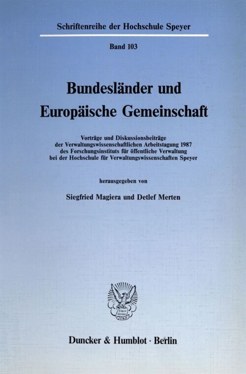 Bundeslander Und Europaische Gemeinschaft: Vortrage Und Diskussionsbeitrage Der Verwaltungswissenschaftlichen Arbeitstagung 1987 Des Forschungsinstitu (Paperback)
