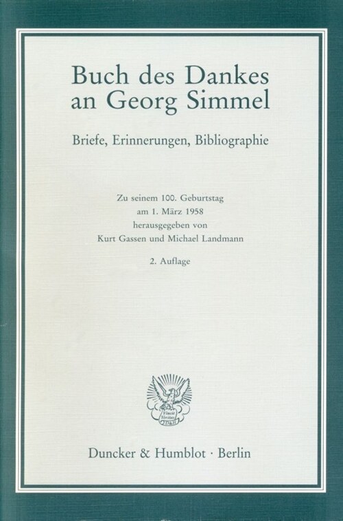 Buch Des Dankes an Georg Simmel: Briefe, Erinnerungen, Bibliographie. Zu Seinem 1. Geburtstag Am 1. Marz 1958 (Paperback, 2, Aufl)