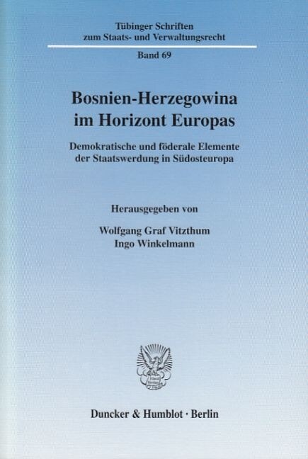 Bosnien-Herzegowina Im Horizont Europas: Demokratische Und Foderale Elemente Der Staatswerdung in Sudosteuropa (Paperback)