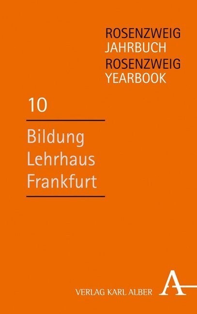 Bildung - Lehrhaus - Frankfurt: Rosenzweig-Jahrbuch / Rosenzweig Yearbook 10 (Paperback)