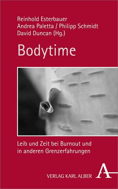Bodytime: Leib Und Zeit Bei Burnout Und in Anderen Grenzerfahrungen (Hardcover)