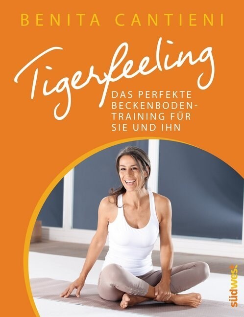 Tigerfeeling - Das perfekte Beckenbodentraining fur Sie und Ihn (Paperback)