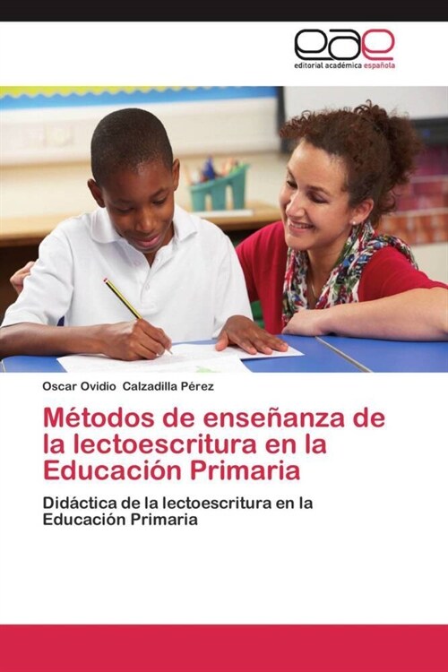 Metodos de ensenanza de la lectoescritura en la Educacion Primaria (Paperback)