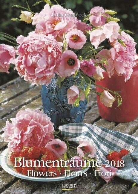 Blumentraume 2018 (Calendar)