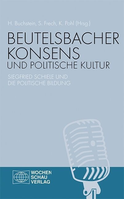 Beutelsbacher Konsens und politische Kultur (Paperback)