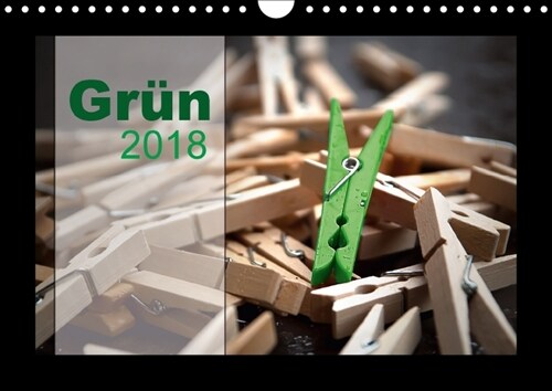 Grun (Wandkalender 2018 DIN A4 quer) (Calendar)