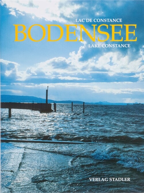 Bodensee. Lac de Constance. Lake Constance (Hardcover)