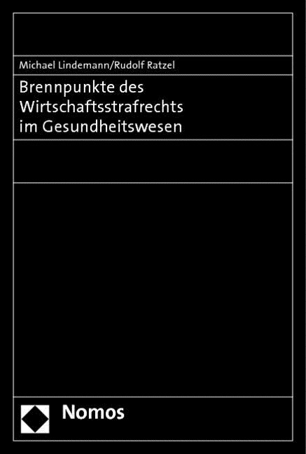 Brennpunkte des Wirtschaftsstrafrechts im Gesundheitswesen (Paperback)