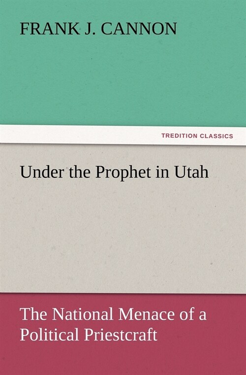 Under the Prophet in Utah (Paperback)