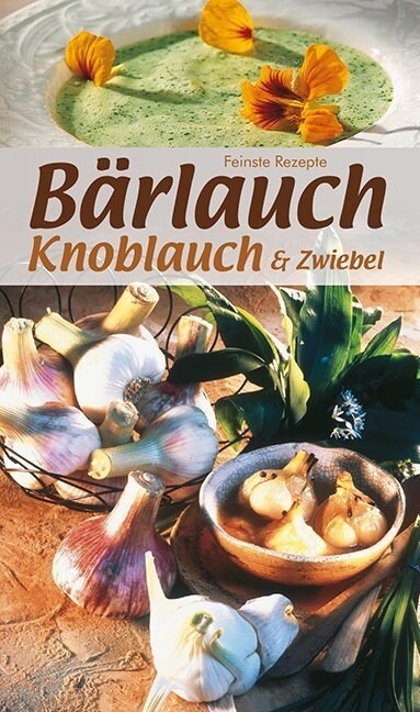 Barlauch, Knoblauch und Zwiebel (Hardcover)
