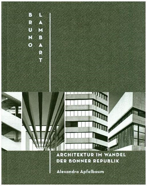 Bruno Lambart / Architektur im Wandel der Bonner Republik (Hardcover)