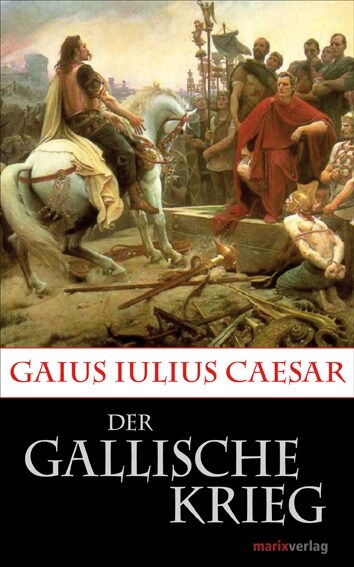 Der Gallische Krieg (Hardcover)