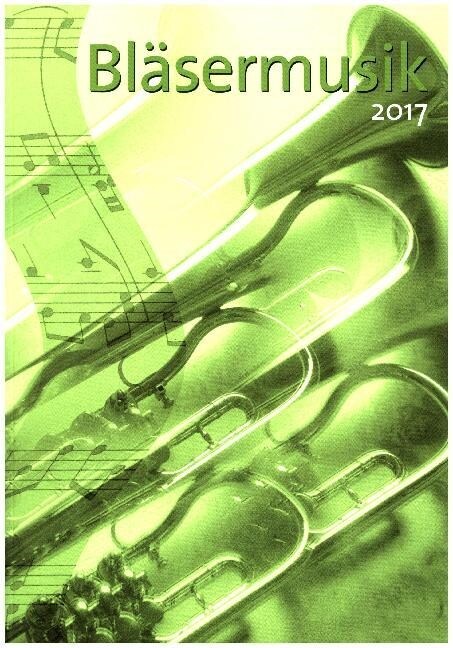 Blasermusik 2017 (Sheet Music)