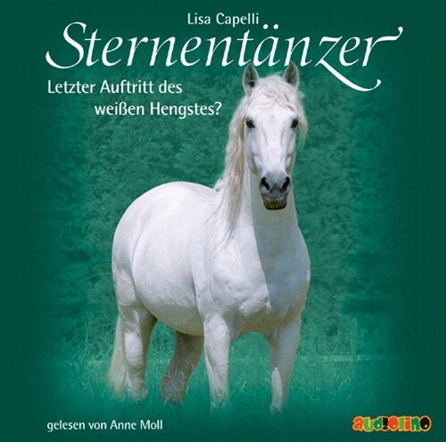 Sternentanzer - Letzter Auftritt des weißen Hengstes？, 2 Audio-CDs (CD-Audio)