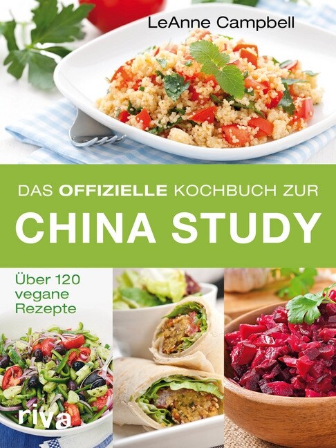 Das offizielle Kochbuch zur China Study (Paperback)
