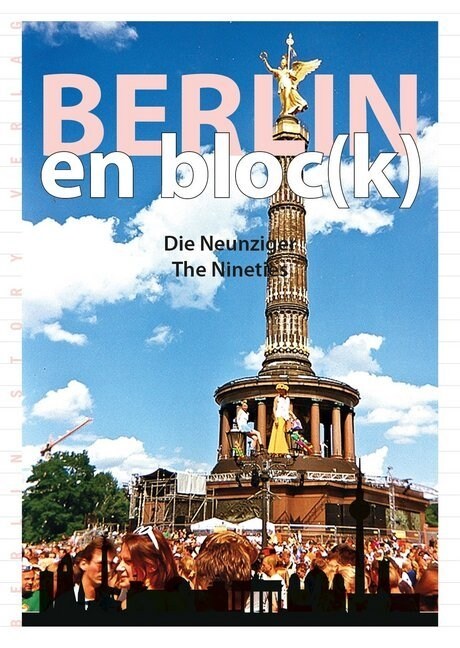 Berlin en bloc(k) - Die Neunziger / The Nineties (Paperback)