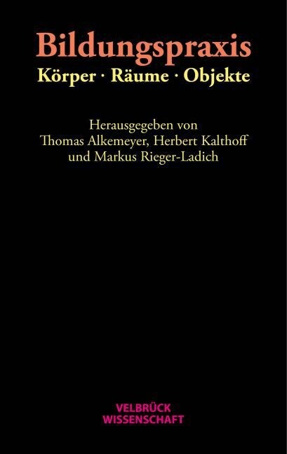 Bildungspraxis. Korper - Raume - Objekte (Paperback)