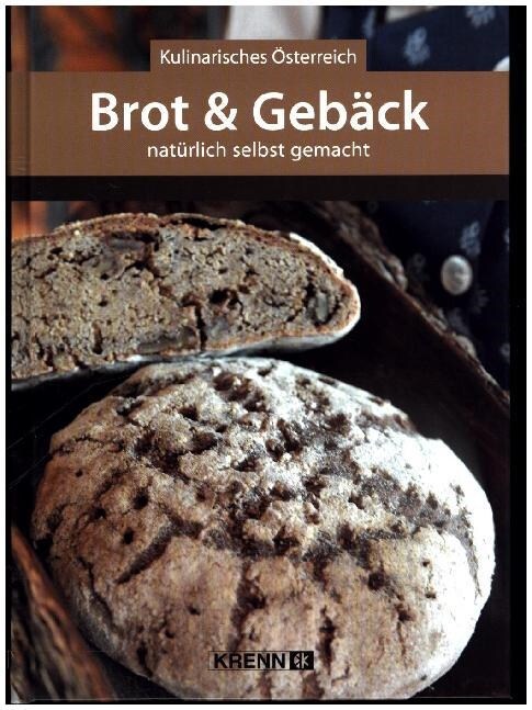 Brot & Geback naturlich selbst gemacht (Hardcover)