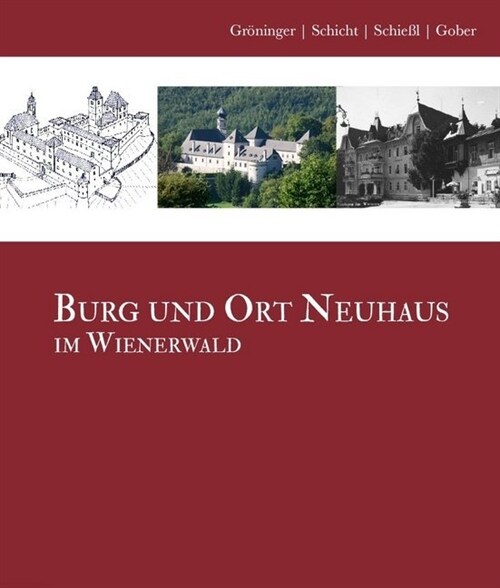 Burg und Ort Neuhaus im Wienerwald (Hardcover)