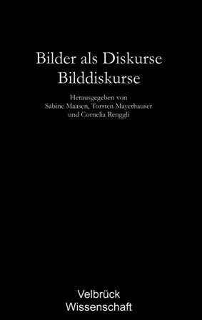 Bilder als Diskurse - Bilddiskurse (Paperback)