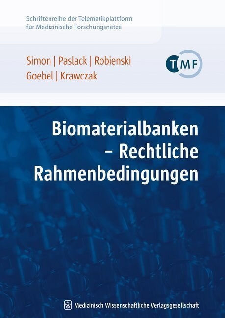 Biomaterialbanken - Rechtliche Rahmenbedingungen (Paperback)