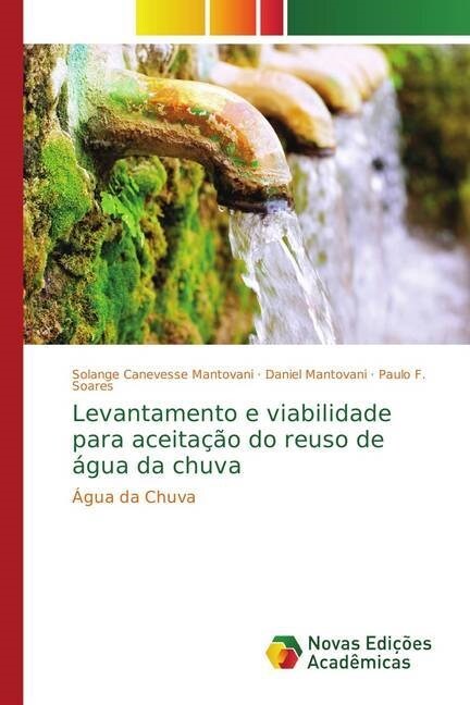 Levantamento e viabilidade para aceita豫o do reuso de ?ua da chuva (Paperback)