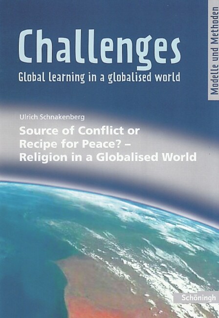 Source of Conflict or Recipe for Peace？ - Religion in a Globalised World (Pamphlet)