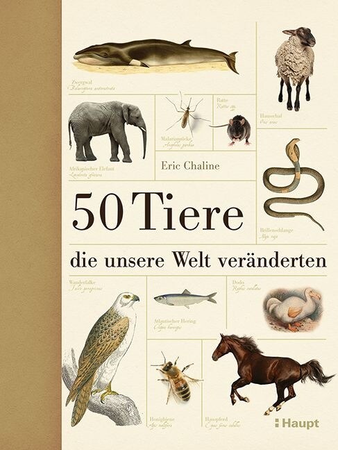 50 Tiere, die unsere Welt veranderten (Hardcover)