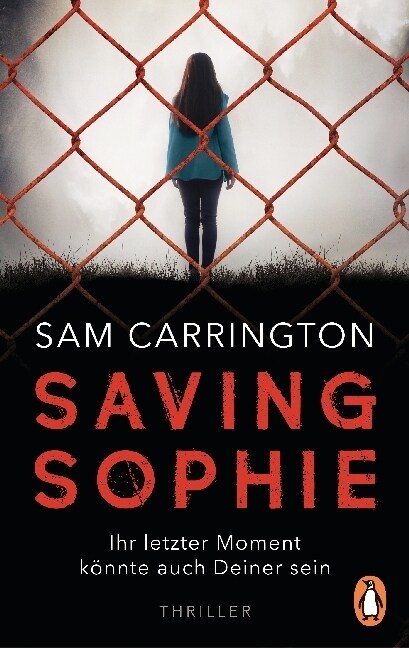 Saving Sophie - Ihr letzter Moment konnte auch Deiner sein. (Paperback)