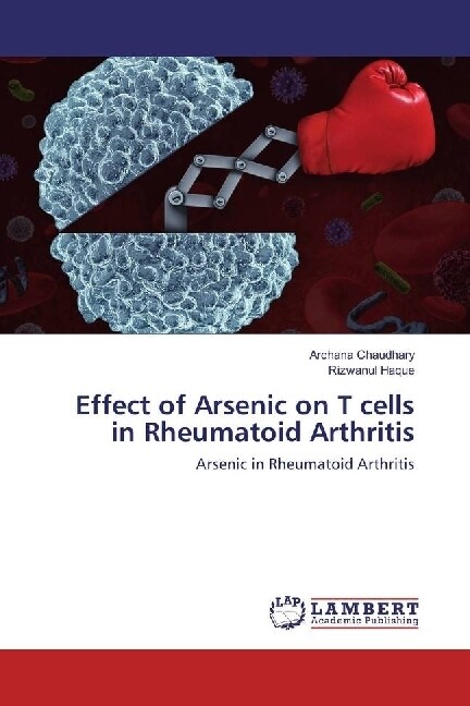 Effect of Arsenic on T cells in Rheumatoid Arthritis (Paperback)