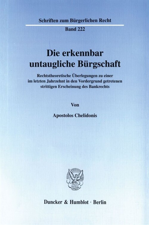 Die Erkennbar Untaugliche Burgschaft: Rechtstheoretische Uberlegungen Zu Einer Im Letzten Jahrzehnt in Den Vordergrund Getretenen Strittigen Erscheinu (Paperback)