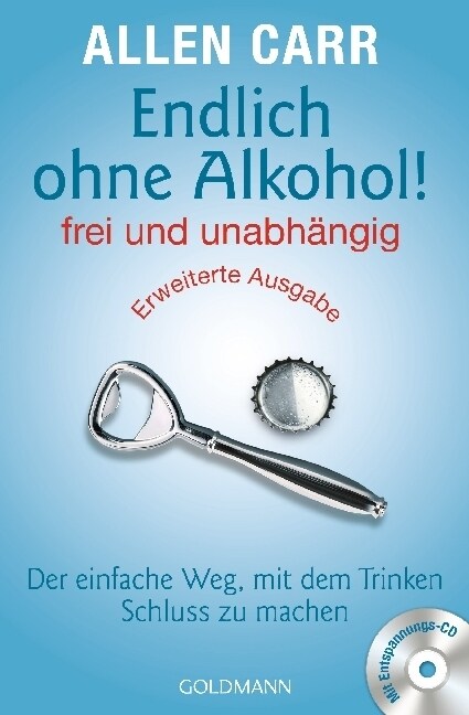 Endlich ohne Alkohol! frei und unabhangig, m. Audio-CD (Paperback)