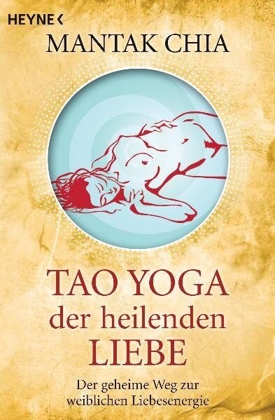 Tao Yoga der heilenden Liebe (Paperback)