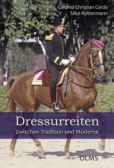 Dressurreiten. Zwischen Tradition und Moderne (Hardcover)