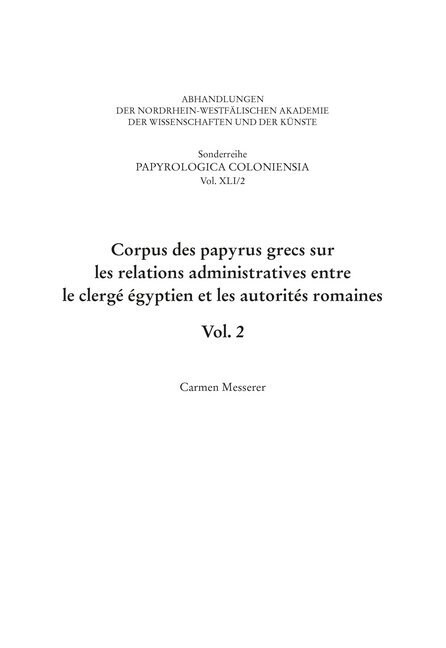 Corpus Des Papyrus Grecs Sur Les Relations Administratives Entre Le Clerge Egyptien Et Les Autorites Romaines Vol. 2 (Paperback)