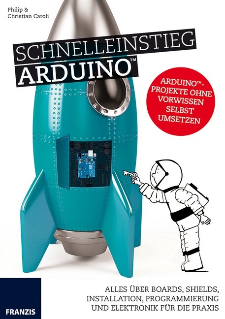 Schnelleinstieg Arduino (Paperback)