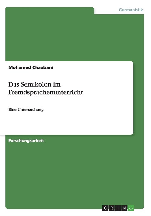 Das Semikolon im Fremdsprachenunterricht: Eine Untersuchung (Paperback)