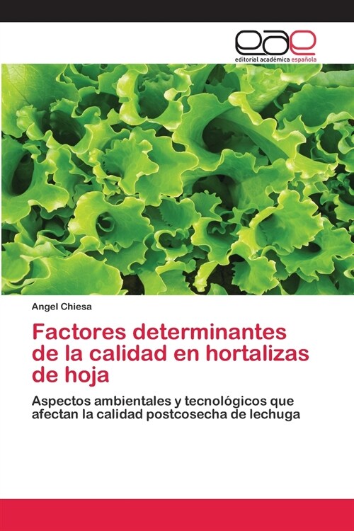 Factores determinantes de la calidad en hortalizas de hoja (Paperback)