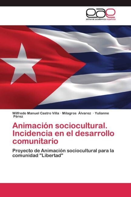 Animacion sociocultural. Incidencia en el desarrollo comunitario (Paperback)