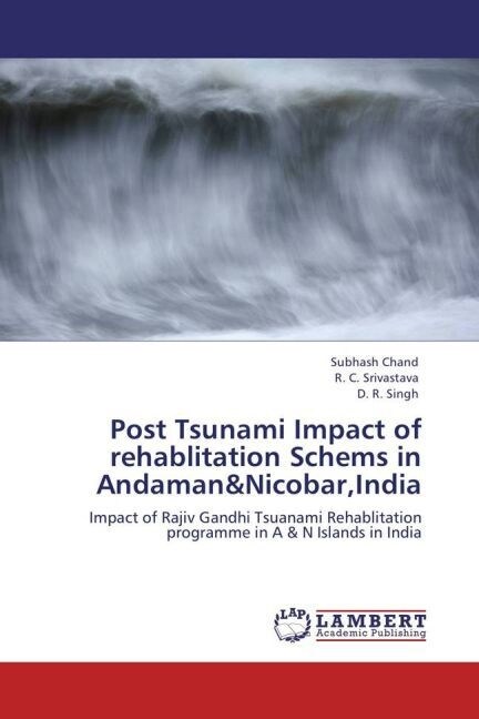 Post Tsunami Impact of rehablitation Schems in Andaman&Nicobar, India (Paperback)