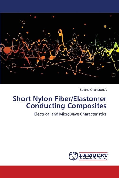 Short Nylon Fiber/Elastomer Conducting Composites (Paperback)