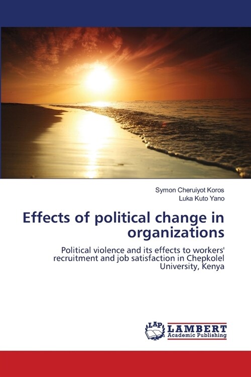 Effects of political change in organizations (Paperback)