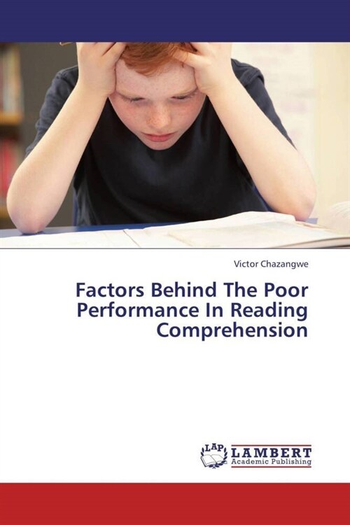 Factors Behind The Poor Performance In Reading Comprehension (Paperback)