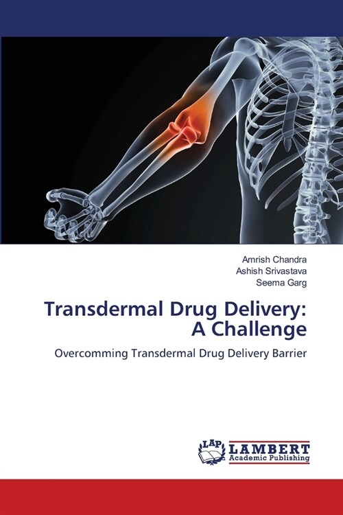 Transdermal Drug Delivery: A Challenge (Paperback)