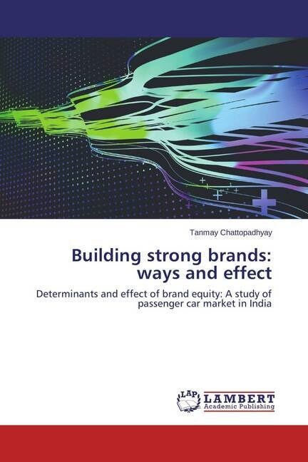 Building strong brands: ways and effect (Paperback)