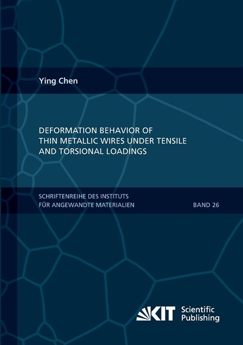 Deformation Behavior of Thin Metallic Wires under Tensile and Torsional Loadings (Paperback)