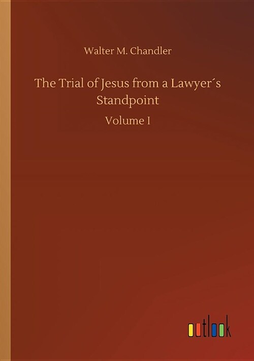 The Trial of Jesus from a Lawyer큦 Standpoint (Paperback)