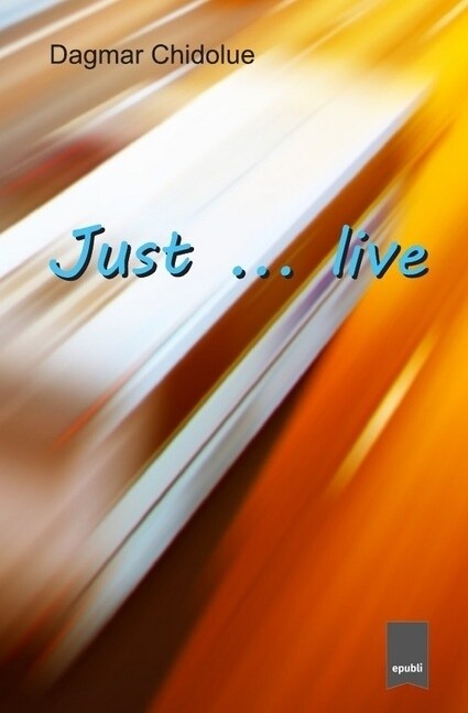 Just ... live (Paperback)
