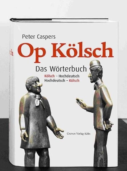 Op Kolsch, Das Worterbuch Kolsch-Hochdeutsch / Hochdeutsch-Kolsch (Hardcover)